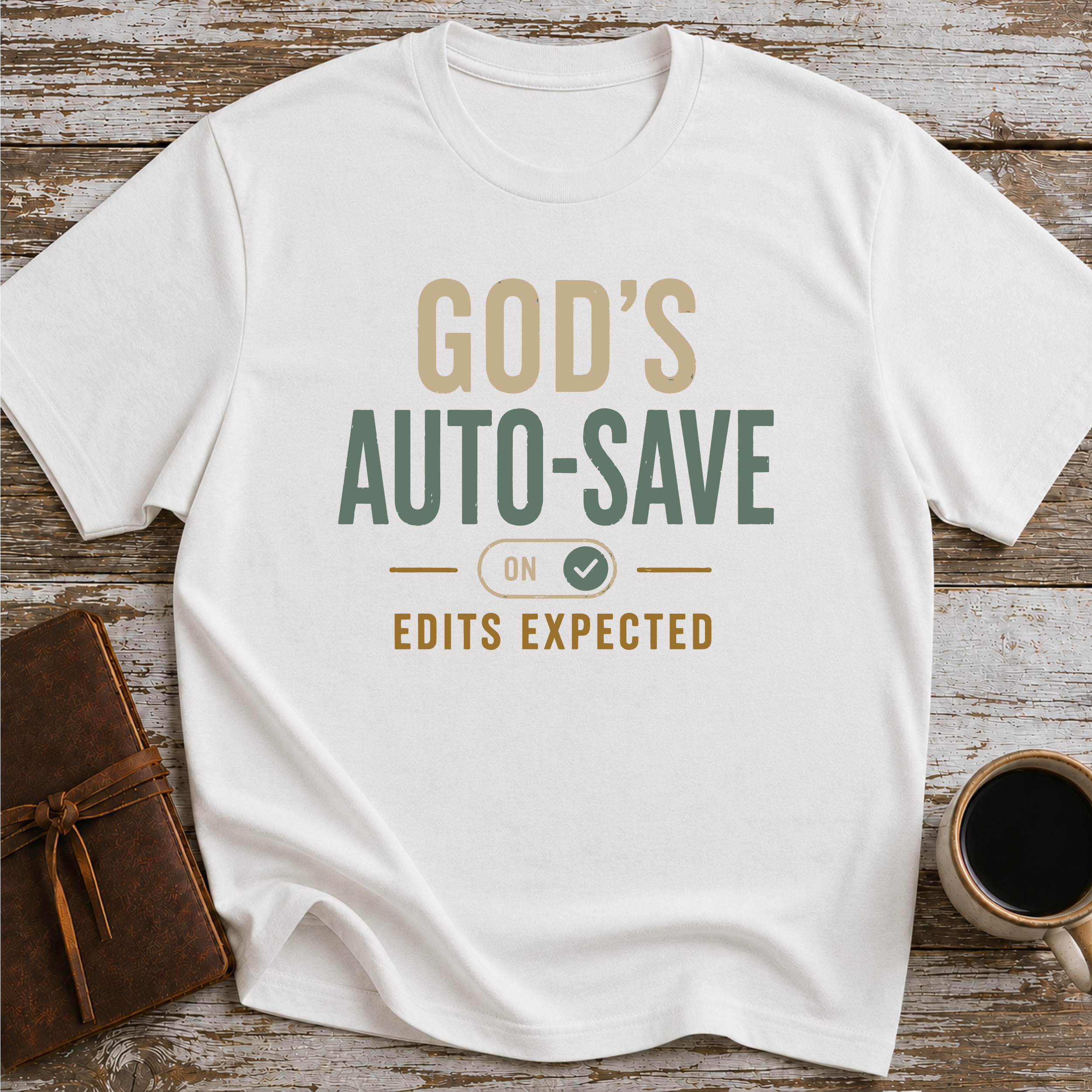 God's Auto Save Edits Expected - T-Shirt