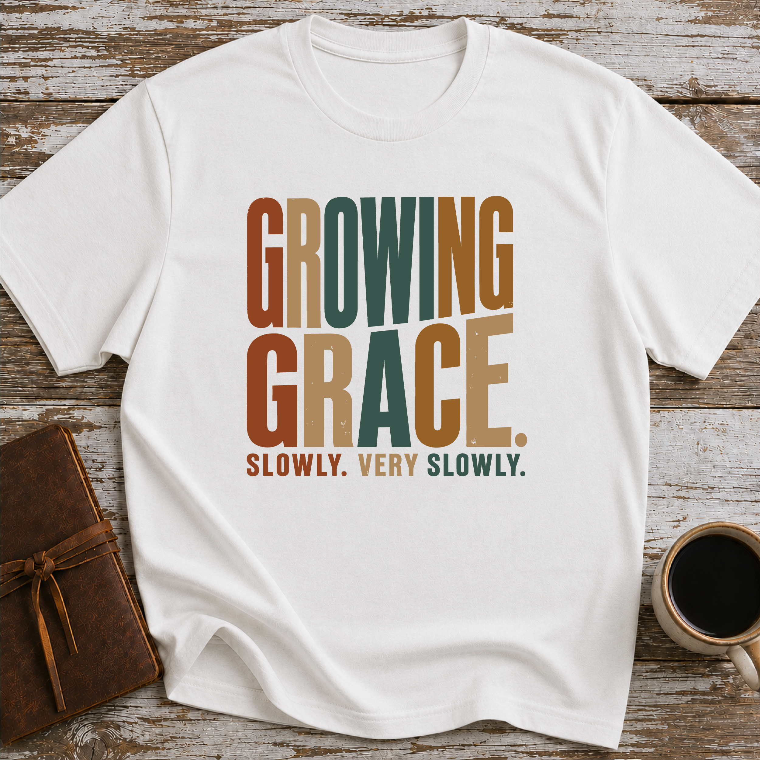 Growing Grace. Slowly. Very Slowly. - T-Shirt