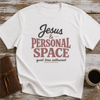 Jesus & Personal Space - Quiet Time Enthusiast T-Shirt