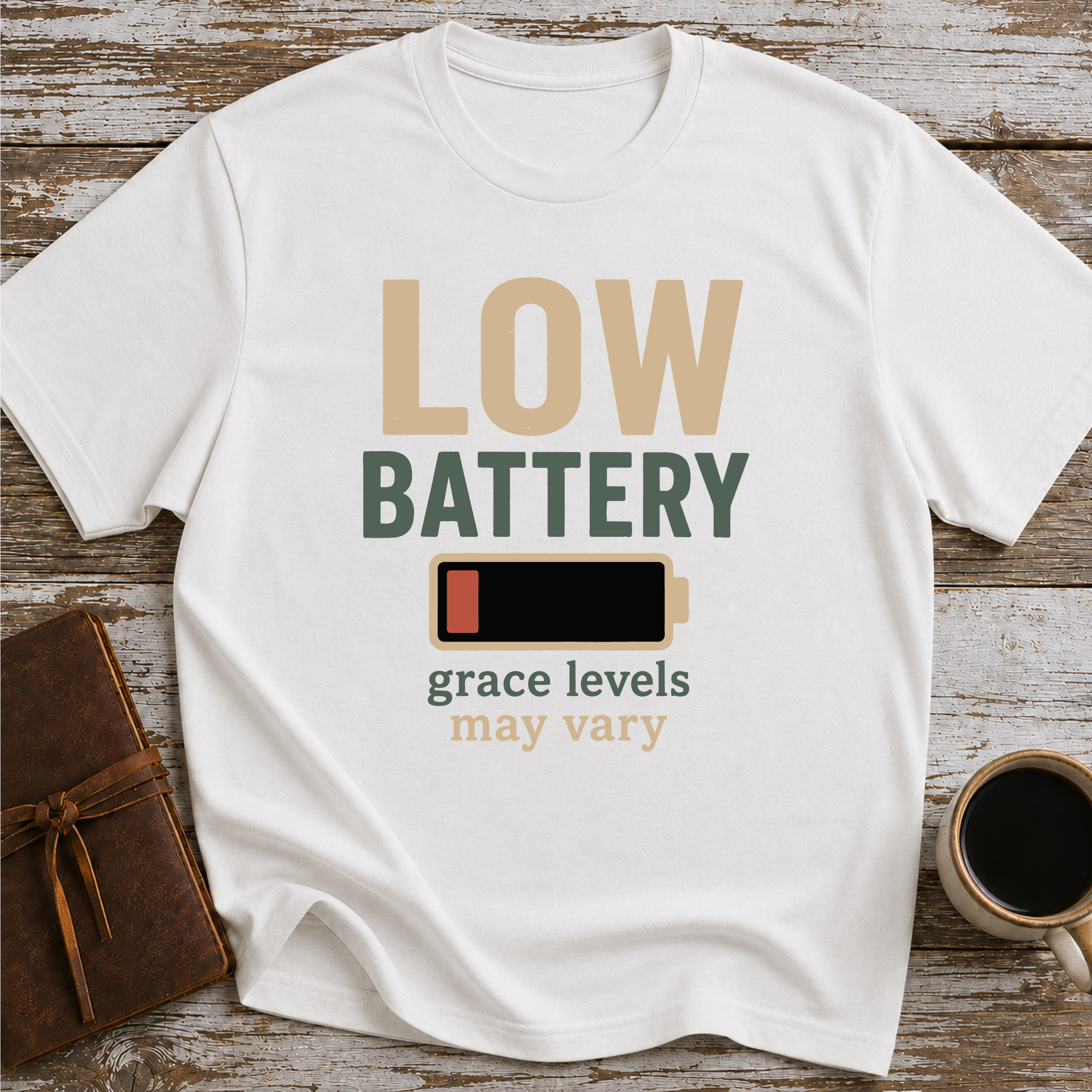 Low Battery, Grace Levels May Vary - T-Shirt