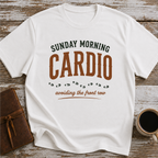 Sunday Morning Cardio, Avoiding The Front Row - T-Shirt