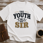 The Youth Call Me Sir - T-Shirt