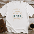 Working On Taking My Faith Beyond My Head - T-Shirt