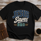 Jesus Saves Bro T-Shirt