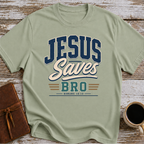 Jesus Saves Bro T-Shirt