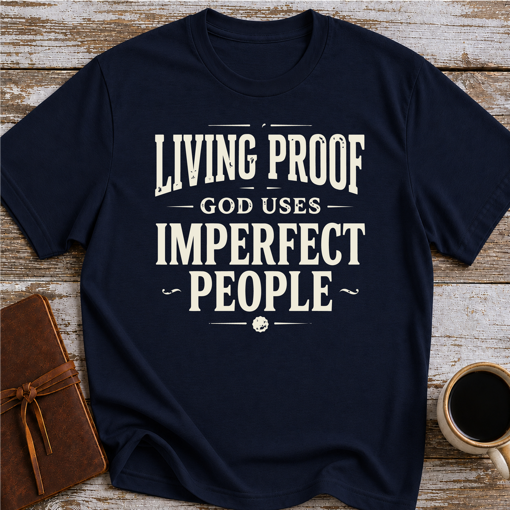 Living Proof God Uses Imperfect People T-Shirt