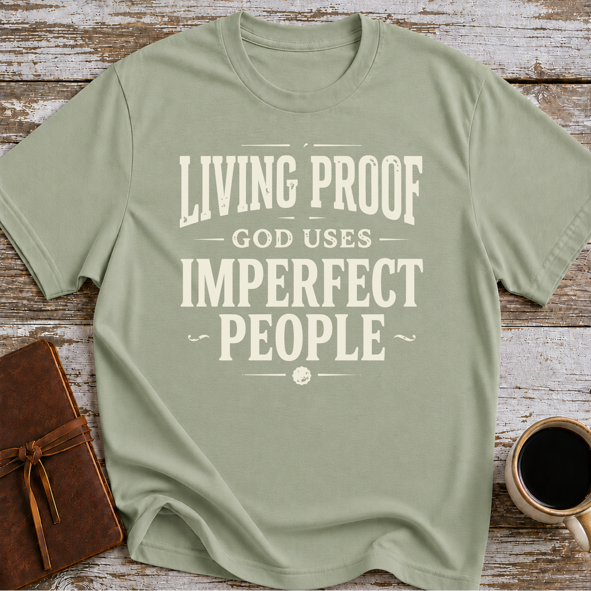 Living Proof God Uses Imperfect People T-Shirt