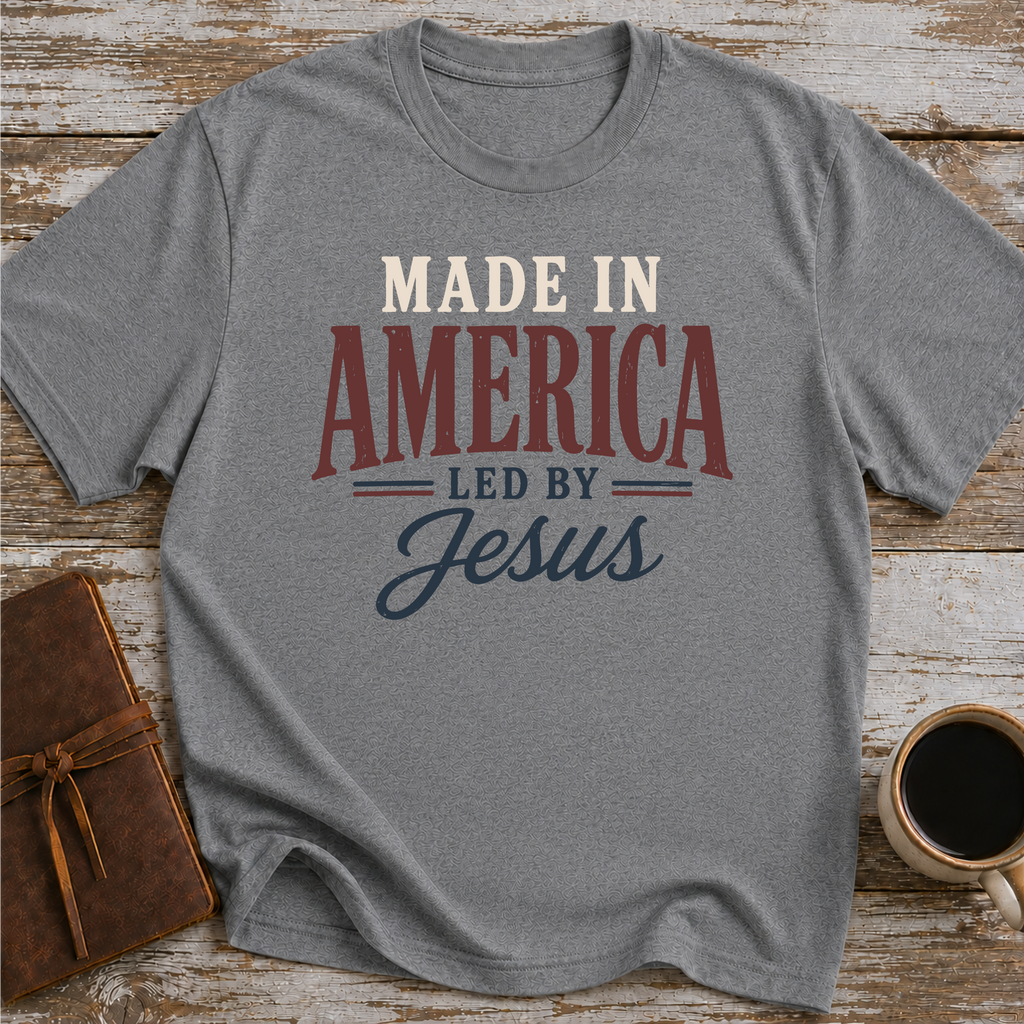 Made In America Led By Jesus T-Shirt