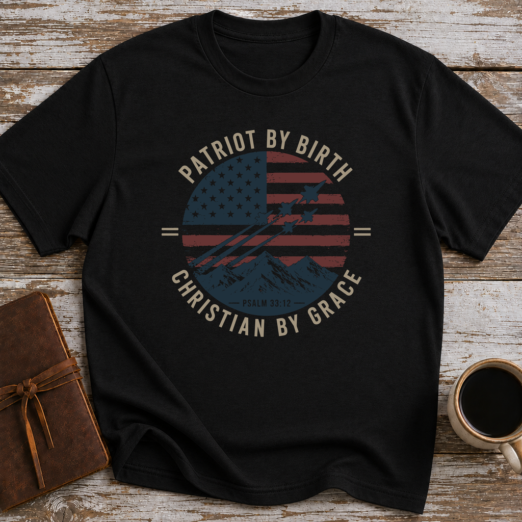 Patriot By Birth, Christian By Grace T-Shirt