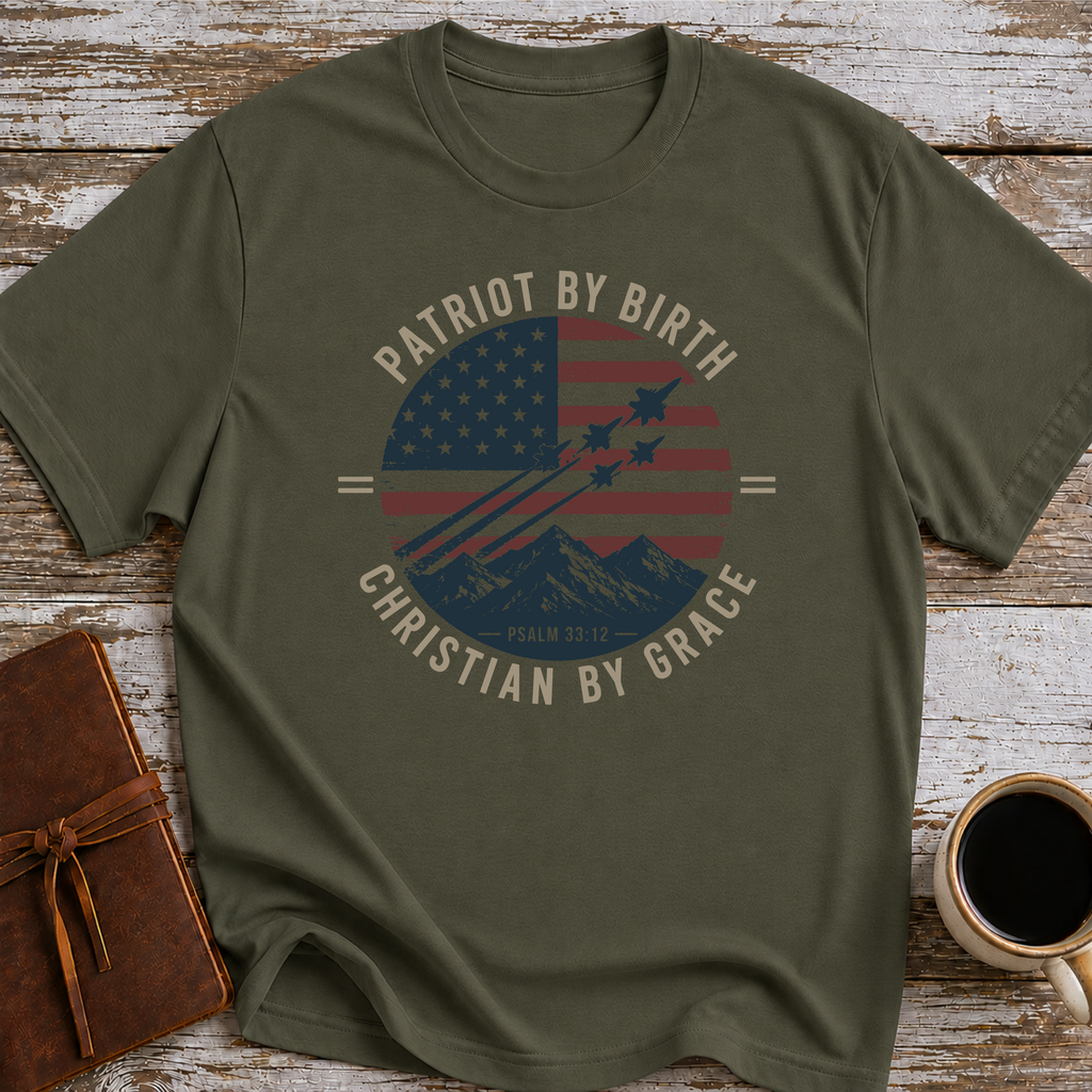 Patriot By Birth, Christian By Grace T-Shirt