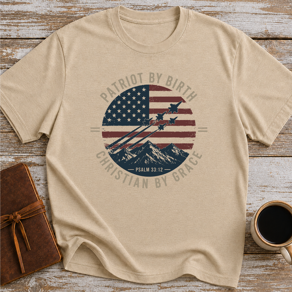 Patriot By Birth, Christian By Grace T-Shirt