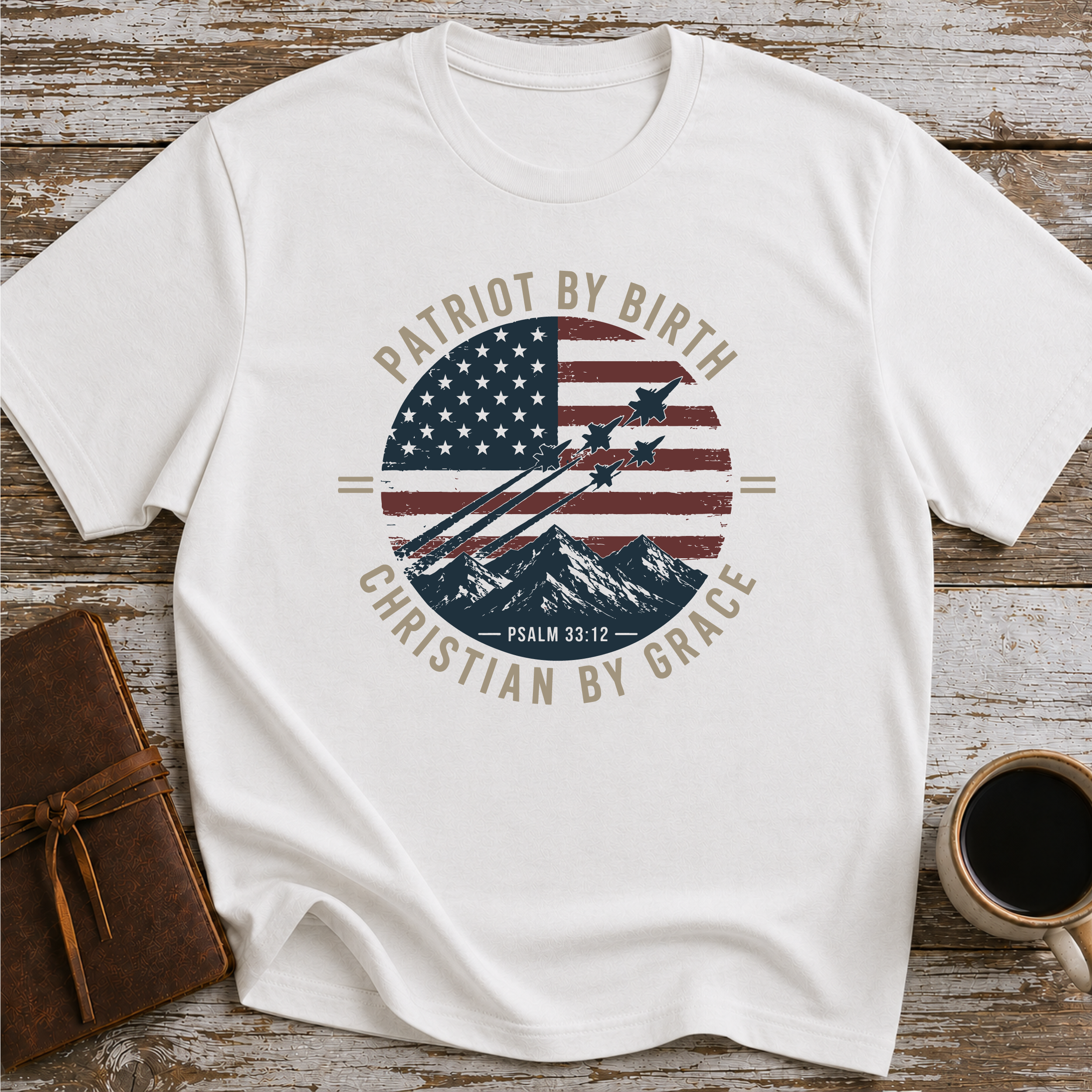 Patriot By Birth, Christian By Grace T-Shirt