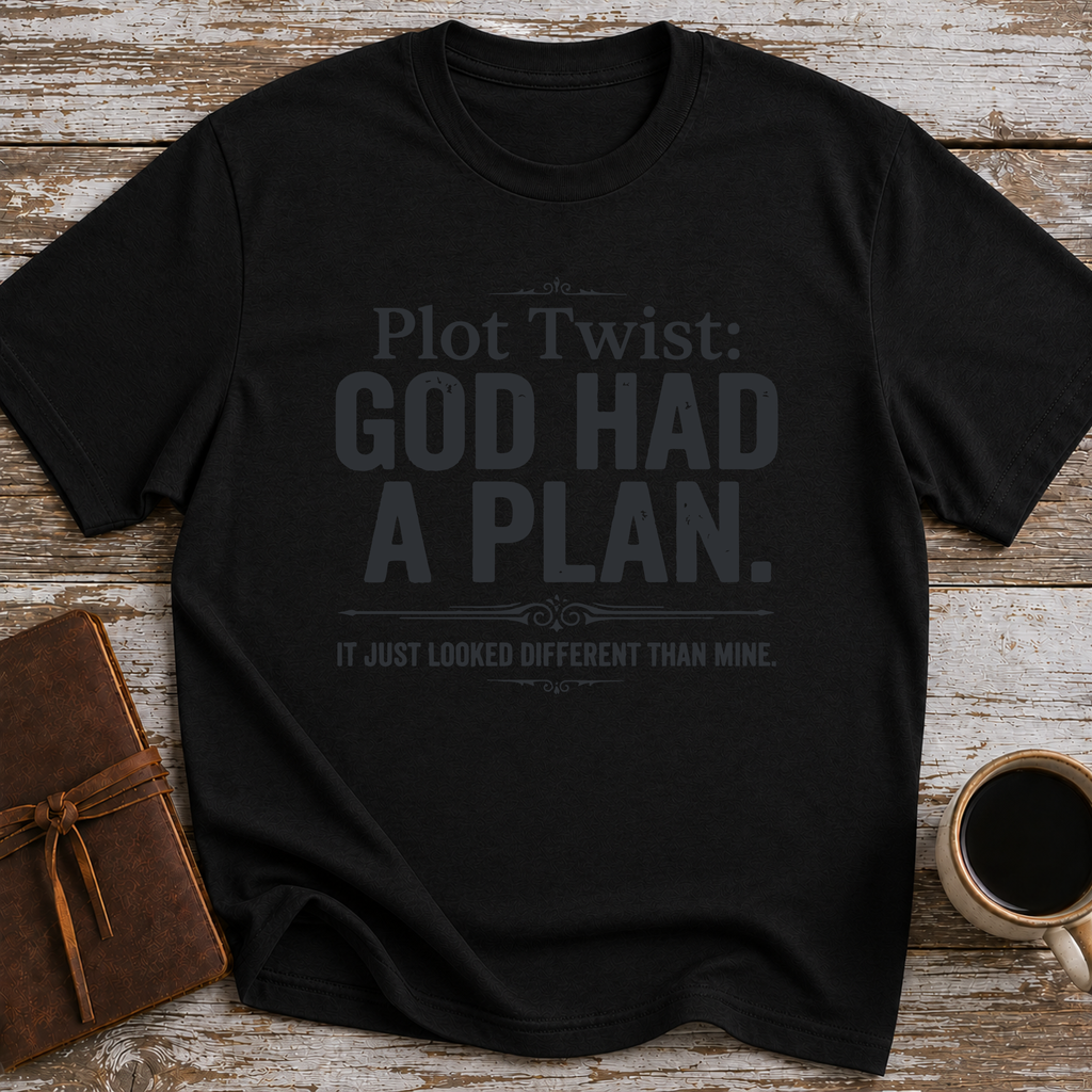 Plot Twist God Had a Plan T-Shirt