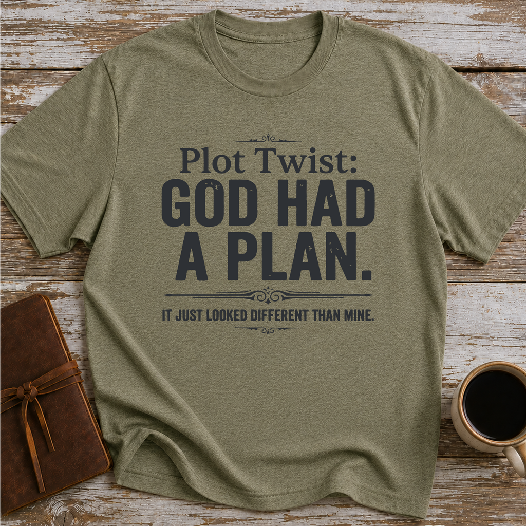 Plot Twist God Had a Plan T-Shirt