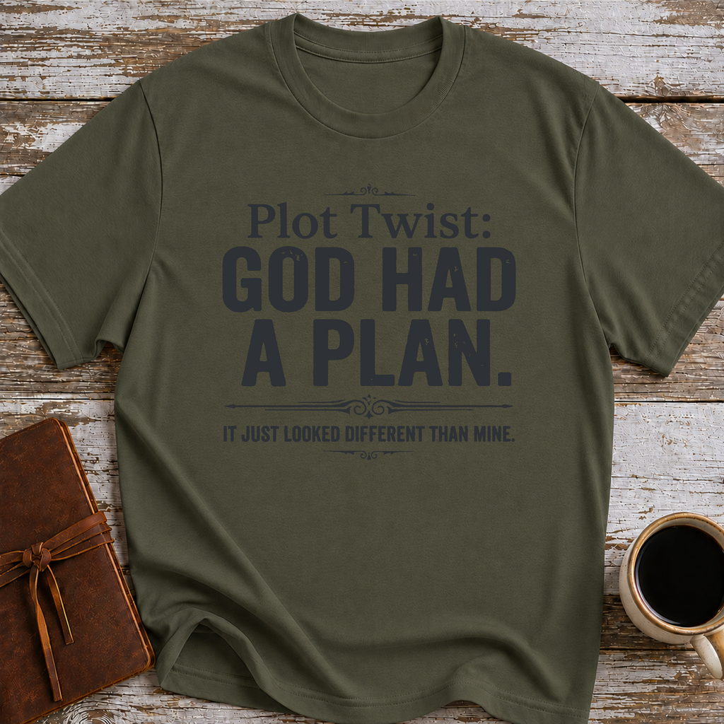 Plot Twist God Had a Plan T-Shirt