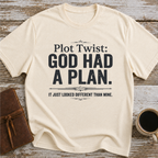 Plot Twist God Had a Plan T-Shirt