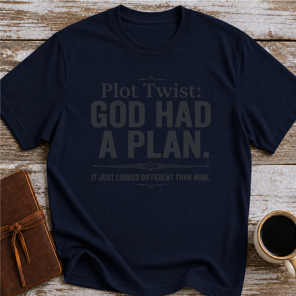 Plot Twist God Had a Plan T-Shirt