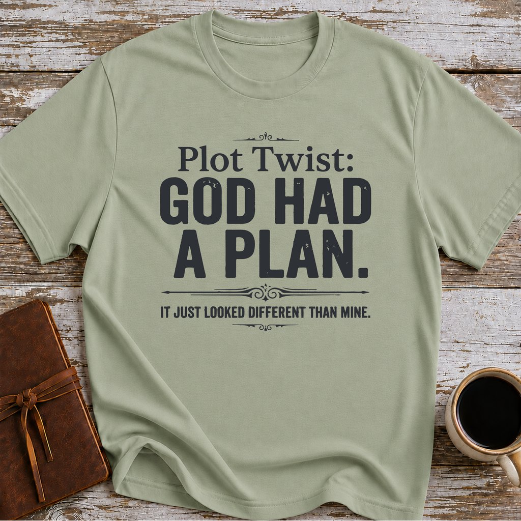 Plot Twist God Had a Plan T-Shirt