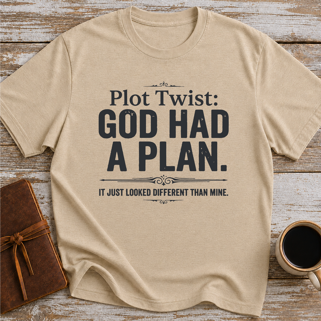 Plot Twist God Had a Plan T-Shirt